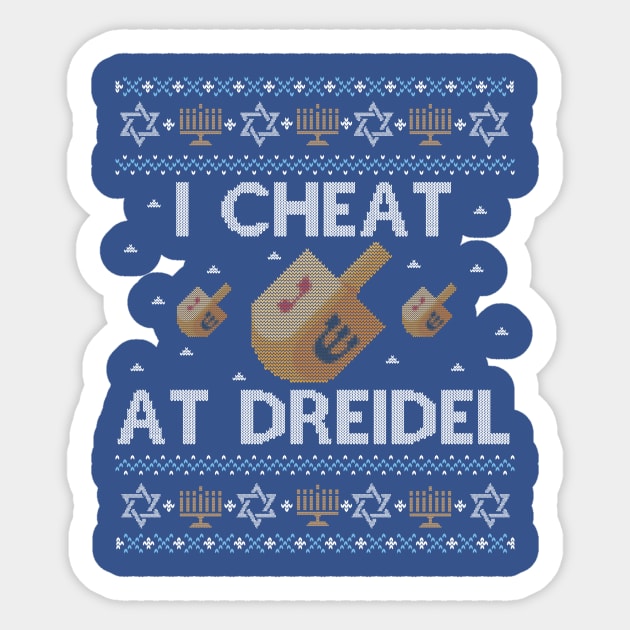 Funny Ugly Hanukkah Sweater, I Cheat at Dreidel Sticker by HolidayoftheWeek